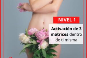 Sanación femenina – nivel 1